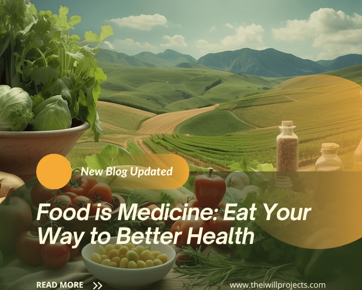 Food is Medicine can lead to Better Health through nutrition.